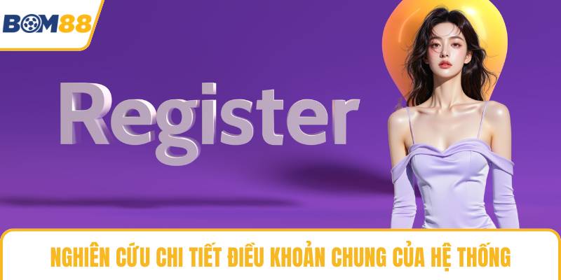 Giới thiệu chi tiết cách đăng ký Bom88 chuẩn xác