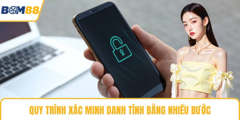 Quy trình xác minh danh tính bằng nhiều bước