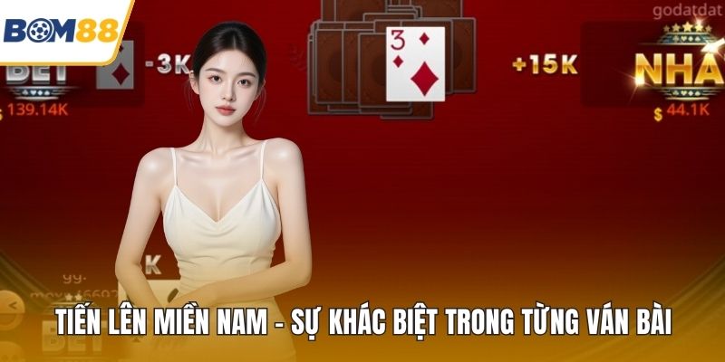 Tiến Lên Miền Nam - Sự Khác Biệt Trong Từng Ván Bài