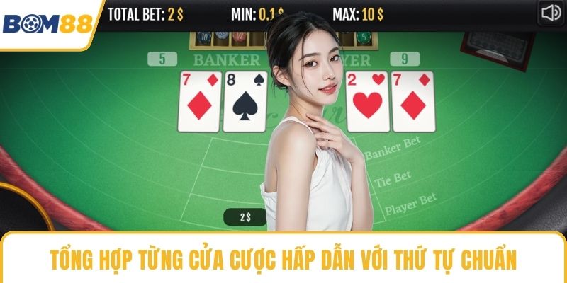 Tổng hợp từng cửa cược hấp dẫn với thứ tự chuẩn